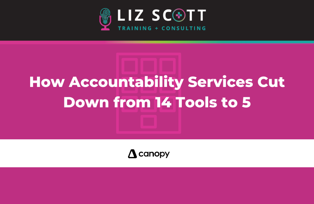 How Accountability Services Cut Down from 14 Tools to 5