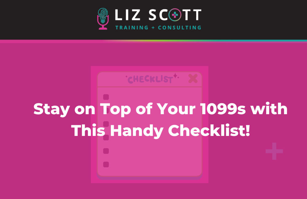 Stay on Top of Your 1099s with This Handy Checklist!